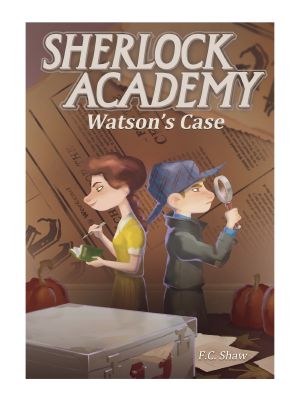 [Sherlock Academy 02] • Watson's Case